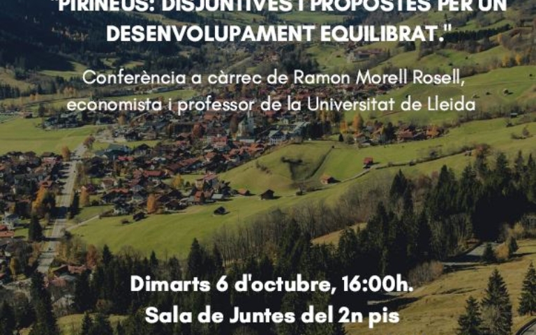 Conferència: Pirineus: disjuntives i propostes per a un desenvolupament equilibrat, a càrrec de Ramon Morell Rosell