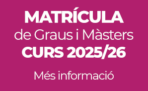 Informació de matrícula de Graus i Màsters Curs 2025/26