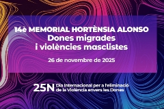 XIV Memorial Hortènsia Alonso: Dones migrades i violències masclistes