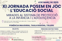 XI Jornada Posem en joc l'educació social: Mirades al sistema de protecció a la infància i l'adolescència