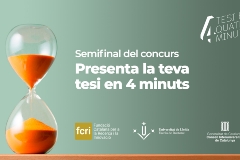 Semifinal del Concurs: Presenta la teva tesi en 4 minuts