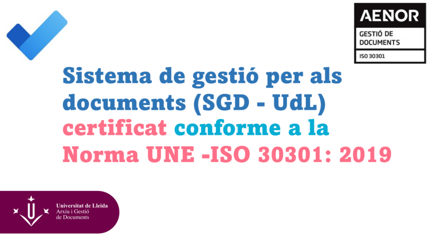 ISO 30301. La UdL segueix el camí cap a la informació, íntegra i fiable.
