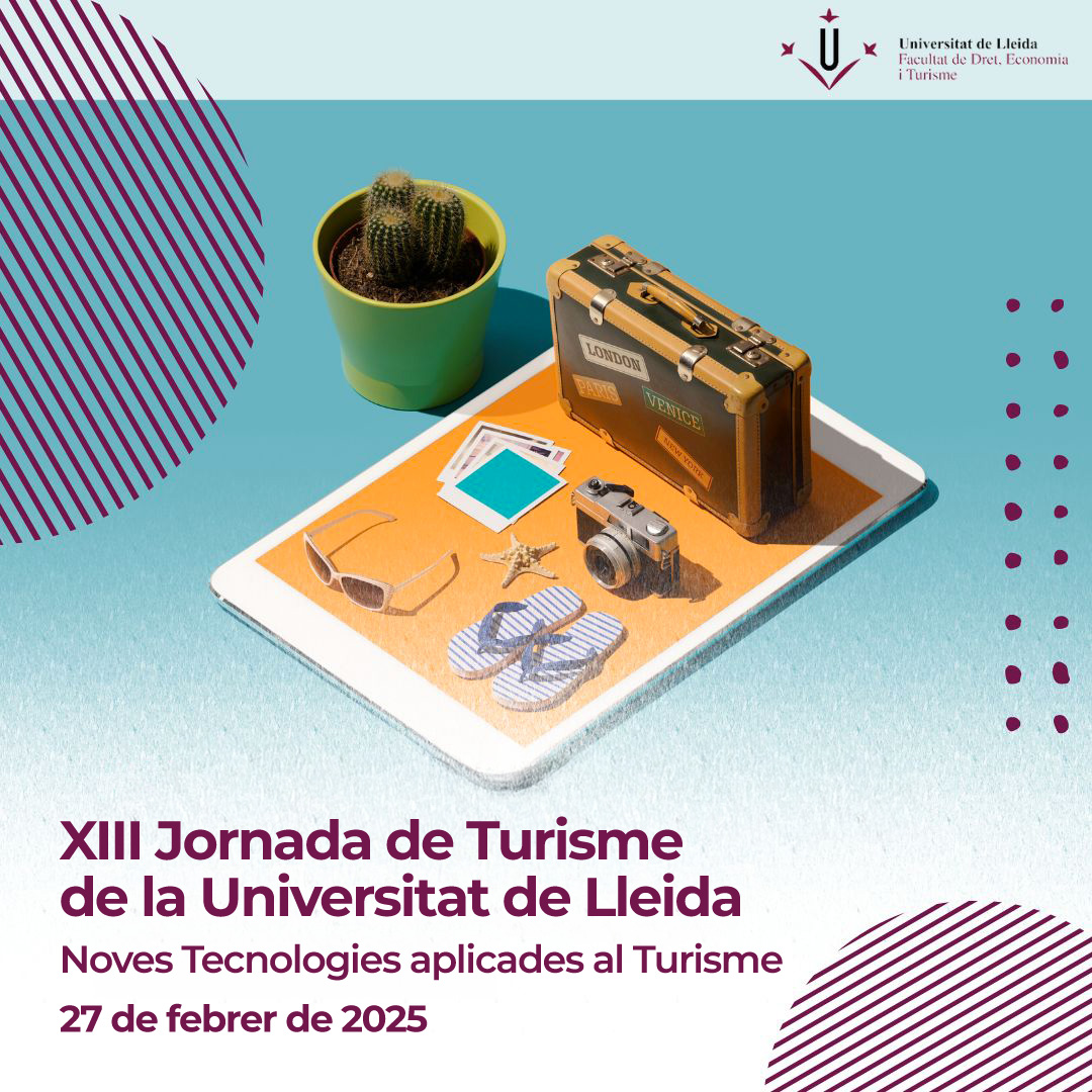 XIII Jornada de Turisme de la UdL: Noves Tecnologies Aplicades al Turisme