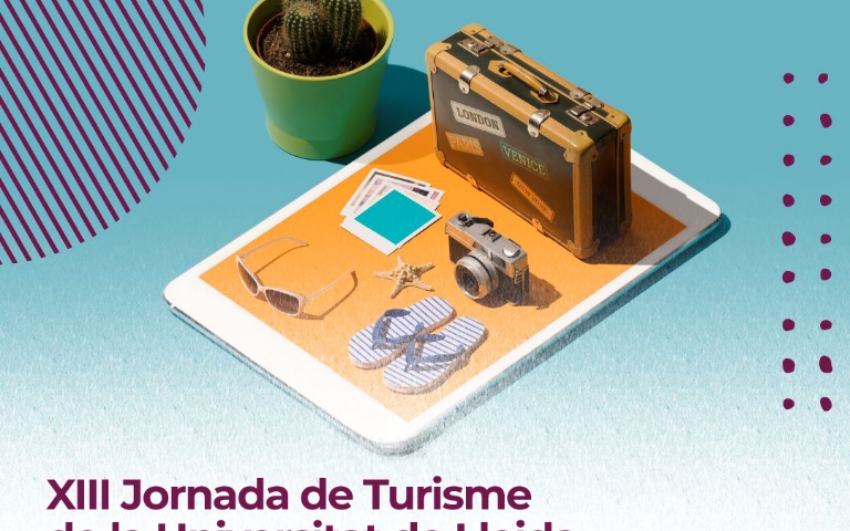 XIII Jornada de Turisme de la UdL: Noves Tecnologies Aplicades al Turisme