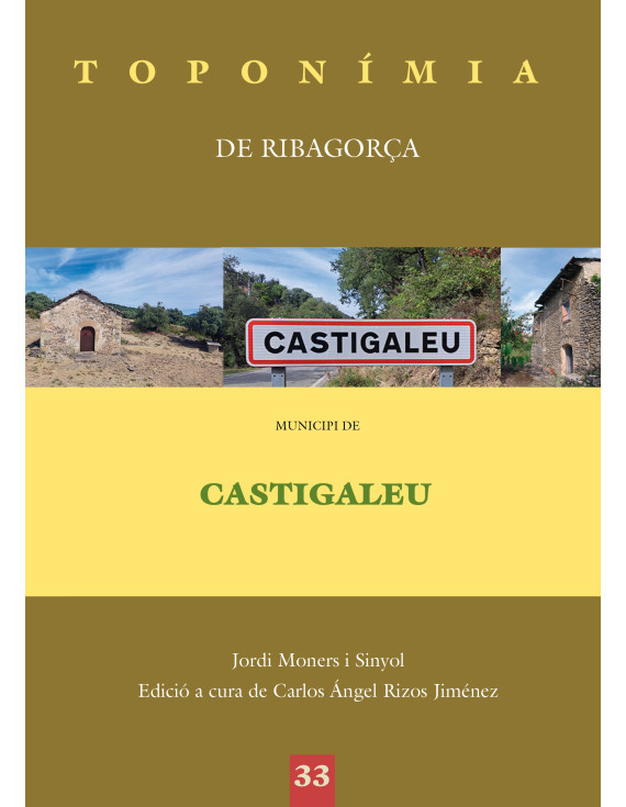 Pagès Editors: Municipi de Castigaleu. Toponímia de la Ribagorça Pagès Editors: Municipi de Castigaleu. Toponímia de la Ribagorça