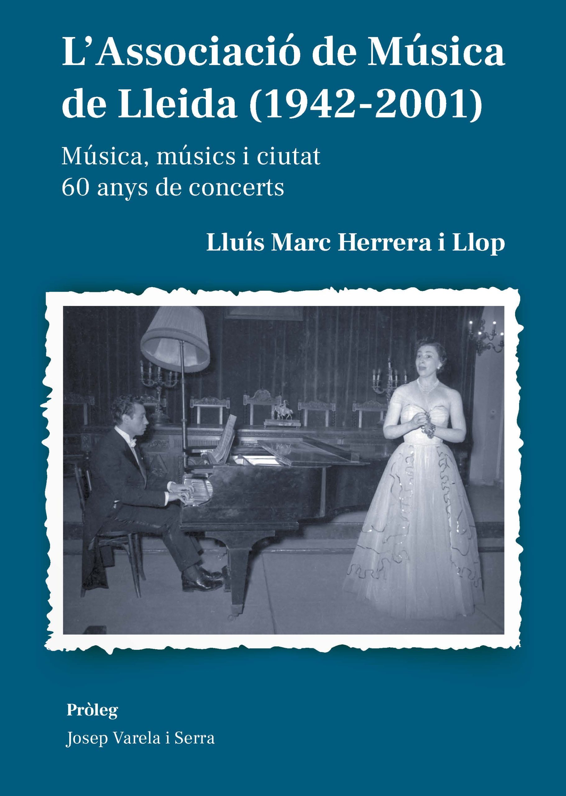 L'Associació de Música de Lleida (1942-2001). Música, músics i ciutat. 60 anys de concerts