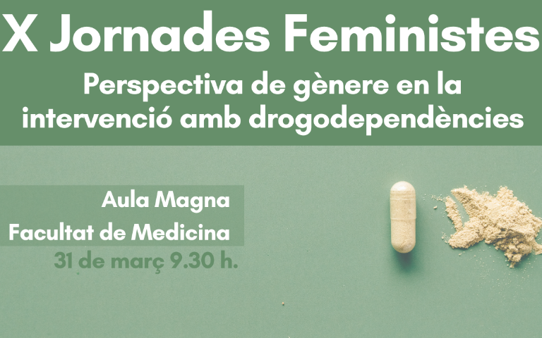 X Jornades Feministes. Perspectiva de gènere en la intervenció amb drogodependències