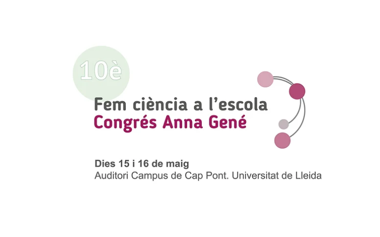 10è Congrés Anna Gené: Fem ciència a l'escola