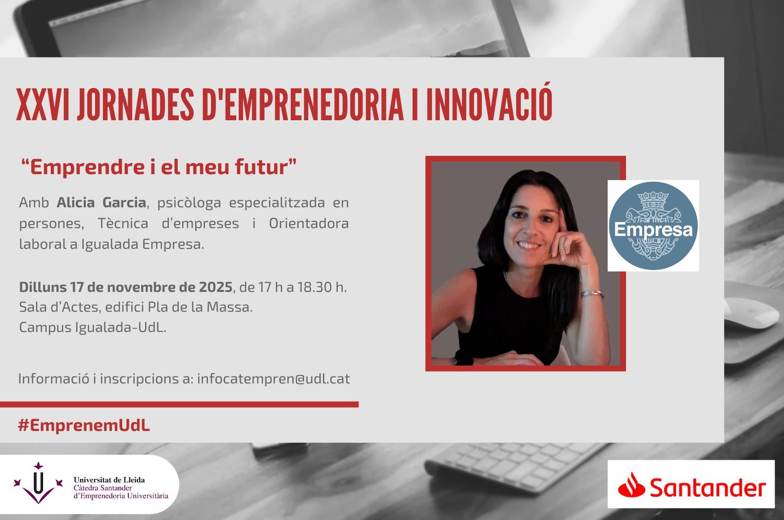 XXVI Jornades d'Emprenedoria i Innovació: Emprendre i el meu futur, amb Alicia Garcia