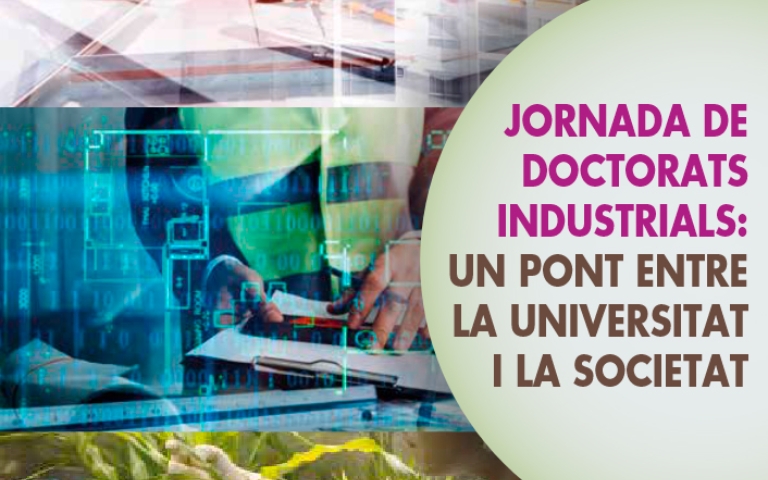Jornada de Doctorats Industrials: Un pont entre la universitat i la societat