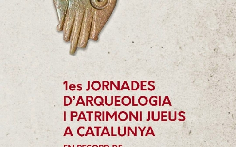 1es Jornades d’Arqueologia i Patrimoni Jueus a Catalunya. En record de Jordi Casanovas Miró