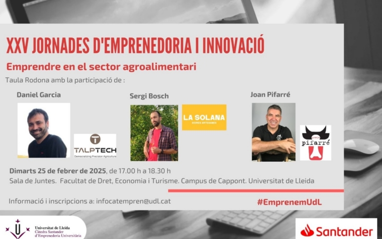 XXV Jornades d'Emprenedoria i Innovació: Taula Rodona: Emprendre en el sector agroalimentari