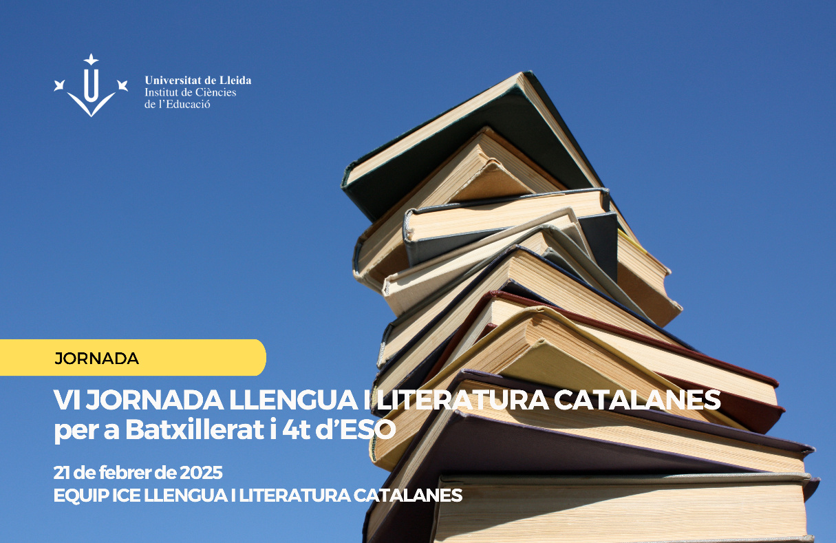 VI Jornada de Llengua i Literatura Catalanes per a Batxillerat i 4t d'ESO