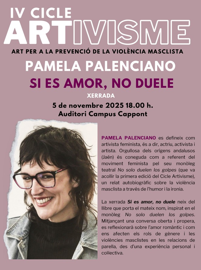 IV Cicle Artivisme: Art per a la prevenció de la violència masclista: Pamela Palenciano IV Cicle Artivisme: Art per a la prevenció de la violència masclista: Pamela Palenciano