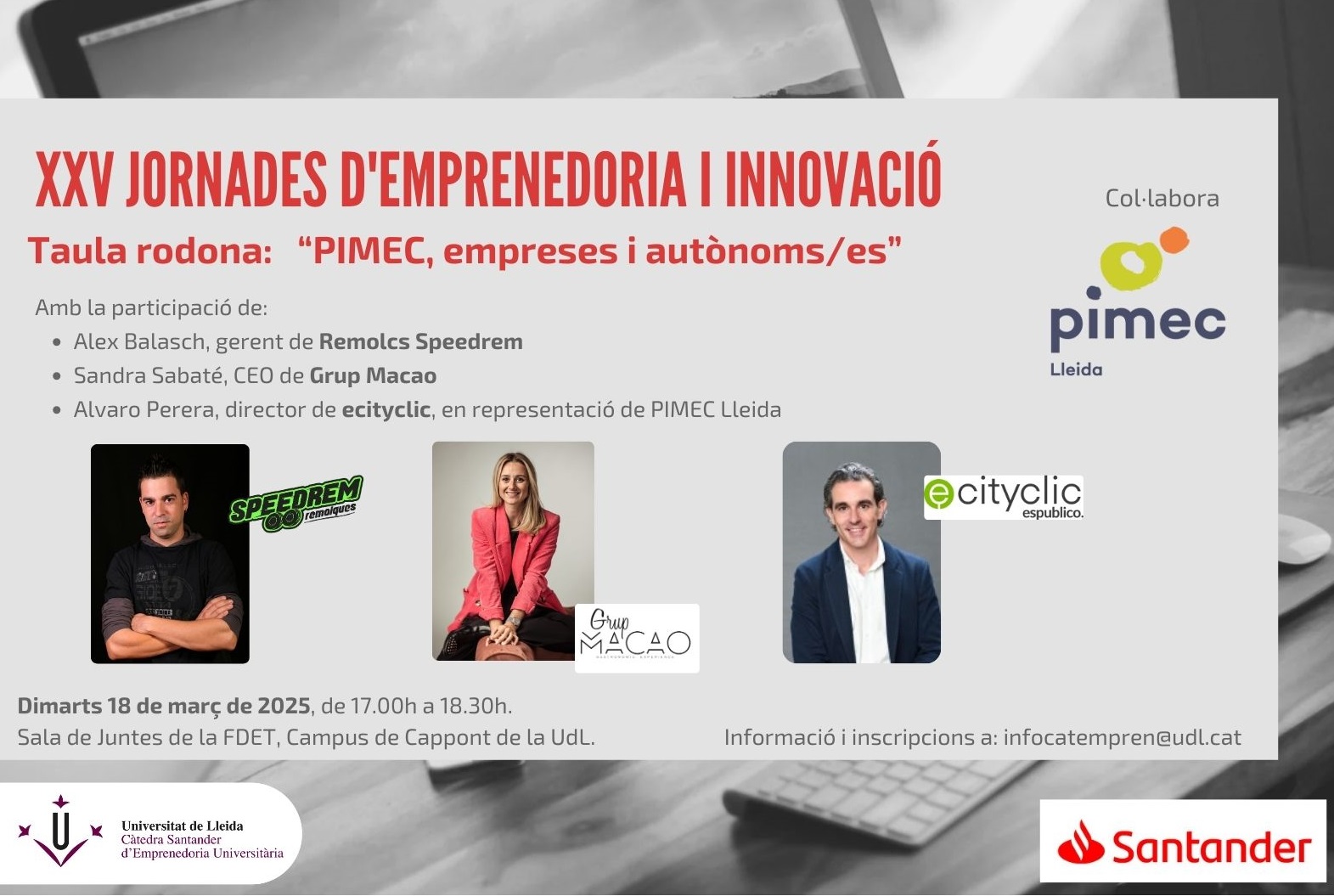 XXV Jornades d'Emprenedoria i Innovació. Taula rodona: PIMEC, empreses i autònoms/es XXV Jornades d'Emprenedoria i Innovació. Taula rodona: PIMEC, empreses i autònoms/es