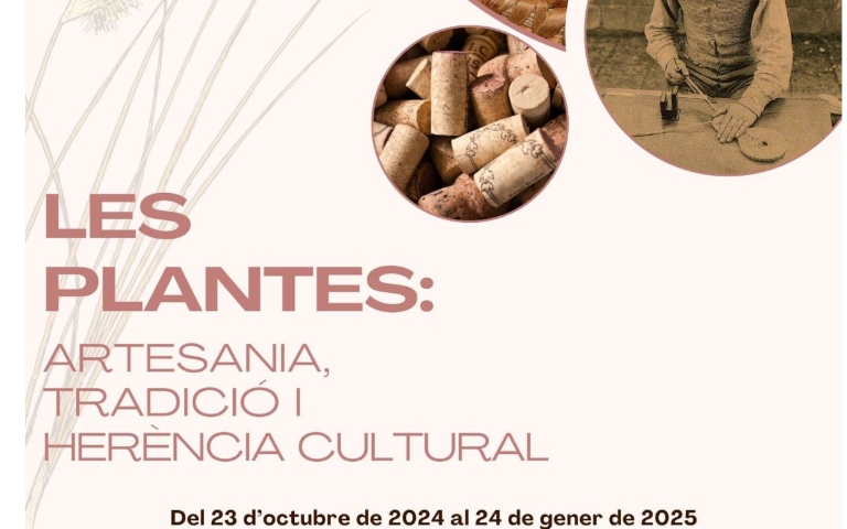 Exposició: Les plantes: artesania, tradició i herència cultural